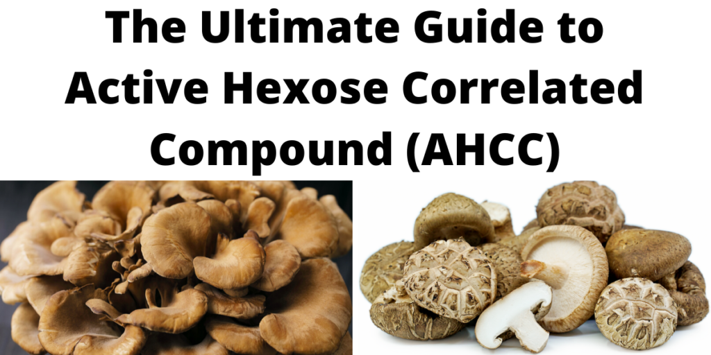 Active Hexose Correlated Compound (AHCC)