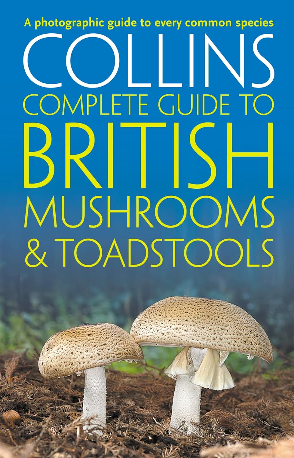 Collins Complete British Mushrooms and Toadstools
